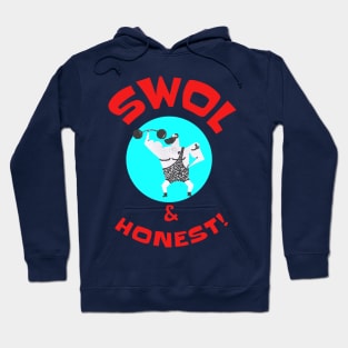 SWOL & HONEST! Hoodie